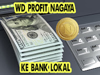 Cara Withdraw Profit Nagaya Berupa Dollar Ke Bank Lokal Indonesia