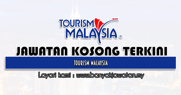 Jawatan Kosong 2022 di Lembaga Penggalakan Pelancongan Malaysia