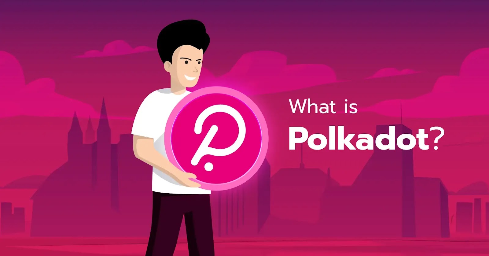 What Is Polkadot (DOT)? | The Complete Guide 