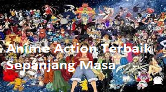 Anime Action Terbaik Sepanjang Masa