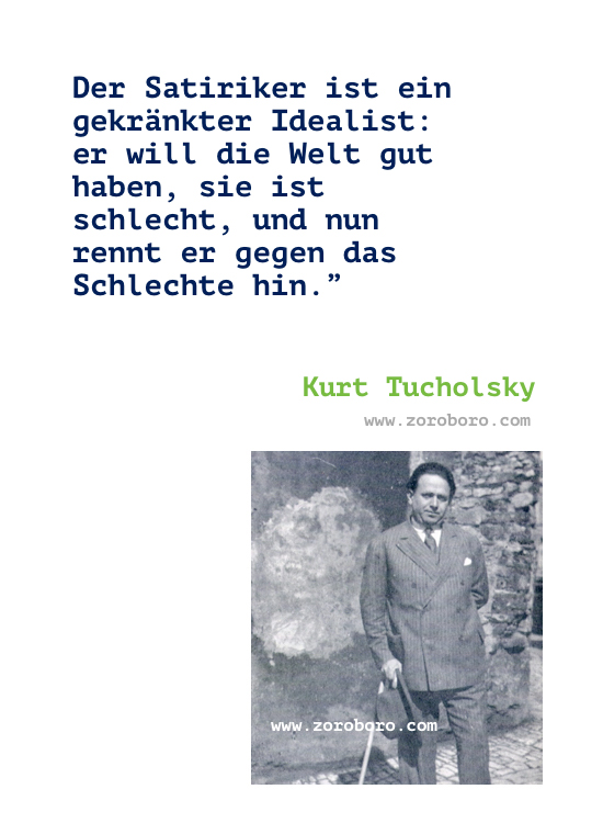 Kurt Tucholsky Quotes. Kurt Tucholsky Quotes in German & English. Kurt Tucholsky Books Quotes. kurt tucholsky sprüche. kurt tucholsky zitate