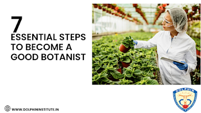 This image shows essential step to become a good botanist