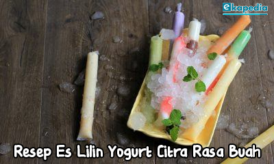 Resep es lilin, resep es lilin yogurt, cara buat yogurt, cara buat es lilin yogurt