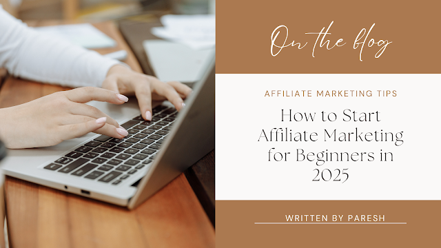 How to Start Affiliate Marketing for Beginners in 2025