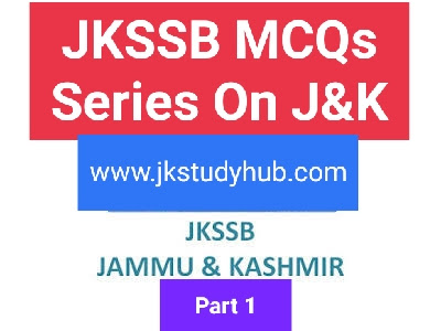 JKSSB Mcqs,jkssb history mcqs,jkssb j&k mcqs, geography mcqs,indian history mcqs