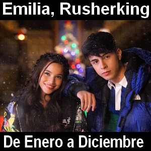 Emilia, Rusherking – De Enero a Diciembre