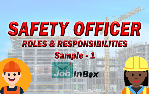Safety Officer Roles and Responsibilities : Part - 1  (Construction)