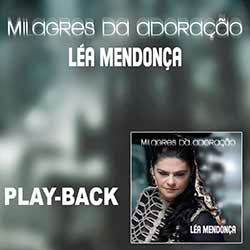 CD Milagres da Adoração (Playback) - Léa Mendonça