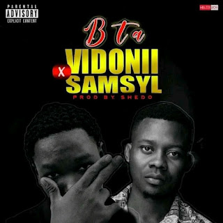 DOWNLOAD MP3: Bta - Vidonni Ft Samsyl