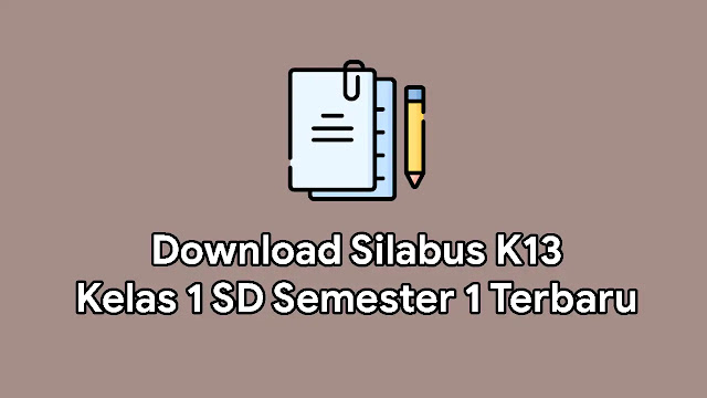 Download Silabus K13 Kelas 1 SD Semester 1 Terbaru