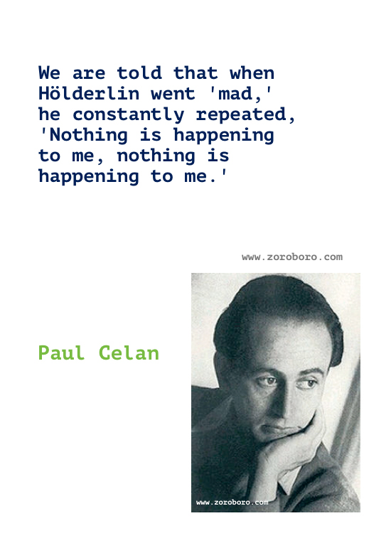 Paul Celan Quotes, Paul Celan Poems, Poetry, Books Quotes, Paul Celan Writings, Paul Celan Quotes