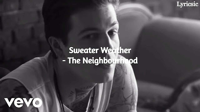 Sweater Weather Lyrics - The Neighbourhood
