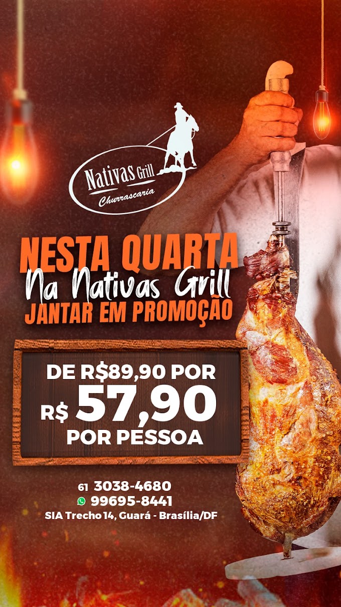 Hoje é dia de saborear o melhor do rodízio na Churrascaria Nativas Grill Brasília