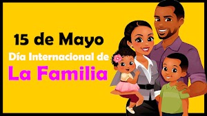 Dia Internacional de la Familia - 15 de Mayo