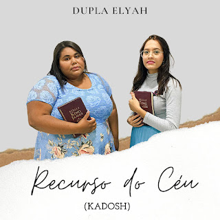 Baixar Música Gospel Recurso Do Céu - Dupla Elyah Mp3