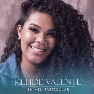 Baixar Música Gospel Em Meu Particular - Kleide Valente Mp3