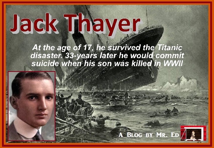 Jack Thayer III: Titanic Survivor