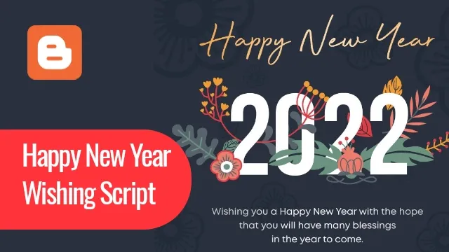 How to Download Happy New Year 2022 Wishing Script for blogger