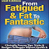 From Fatigued & Fat To Fantastic: Fast Metabolism Diet: Weight Loss For Women