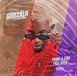 Godzila do Game – Tamo a Dar Pra doer (Kuduro) [Download]