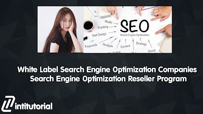 White Label Search Engine Optimization Companies Search Engine Optimization Reseller Program