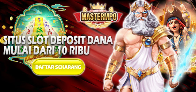Mastermpo Situs Slot Deposit Dana Terbaru 2022