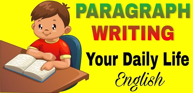 Paragraph Writing: Your Daily Life