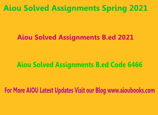 aiou-solved-assignments-b-ed-code-6466