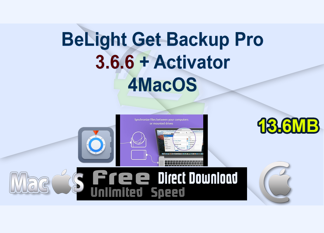 BeLight Get Backup Pro 3.6.6 + Activator 4MacOS