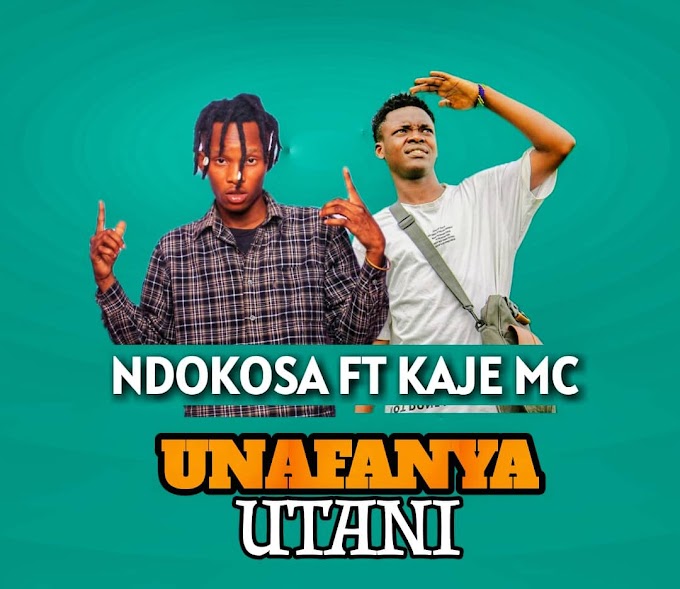 AUDIO | Ndokosa ft Kaje mc - Unafanya Utani | Download