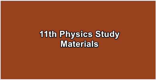 11th Physics Study Materials