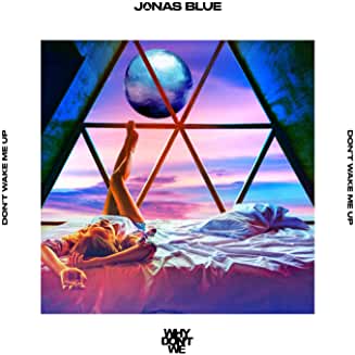 Download Jonas Blue Don't Wake Me Up Sheets