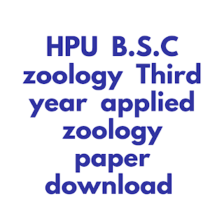 HPU  B.S.C zoology  Third year  applied zoology paper download