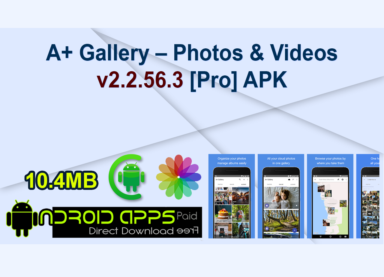 A+ Gallery – Photos & Videos v2.2.56.3 [Pro] APK