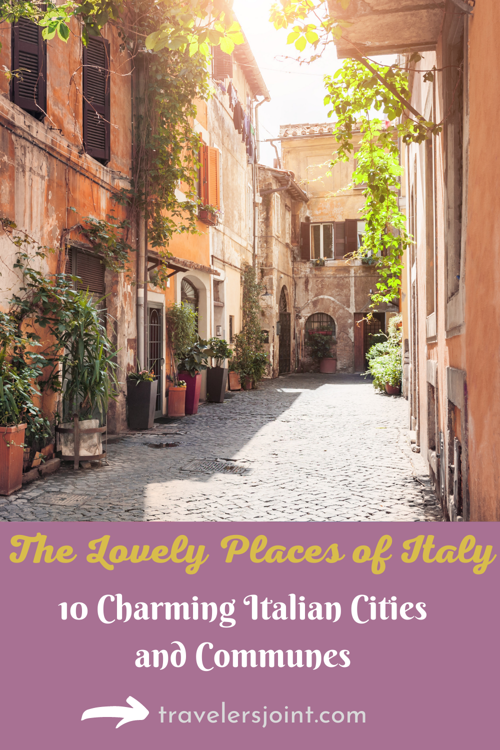 The Lovely Places of Italy - 10 Charming Cities and Communes