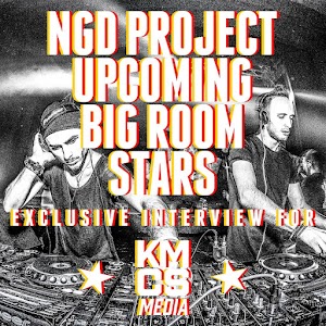 NGD PROJECT - UPCOMING BIG ROOM STARS