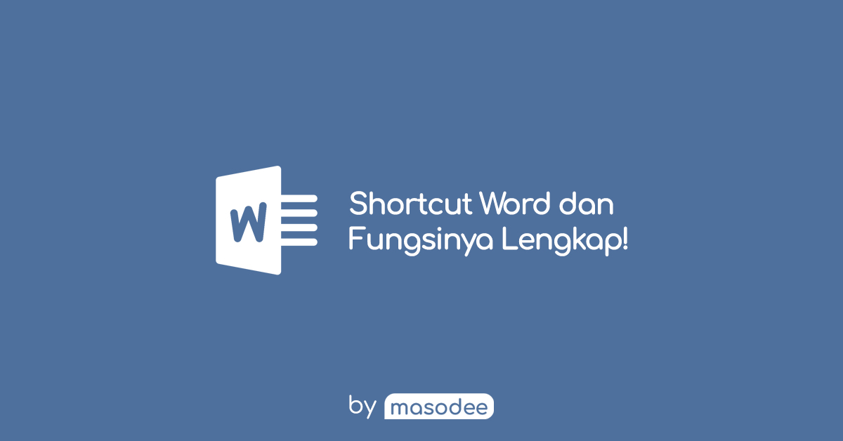 Kumpulan Shortcut Microsoft Word dan Fungsinya