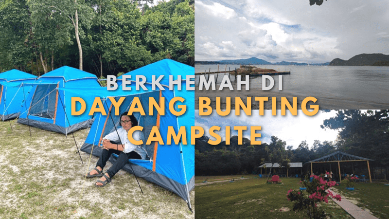 Pengalaman Berkhemah di Dayang Bunting Campsite, Langkawi