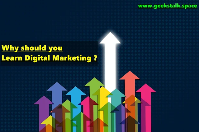 Why should you learn Digital Marketing