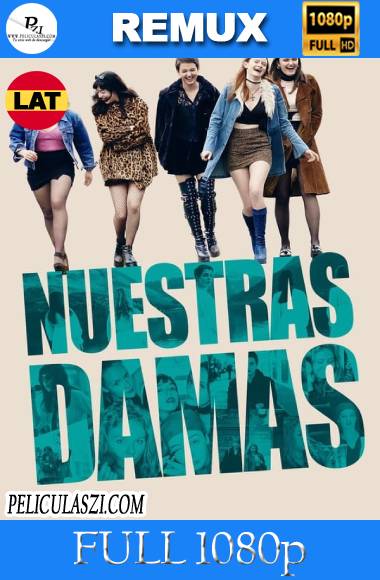 Nuestras damas (2019) Full HD REMUX & BRRip1080p Dual-Latino