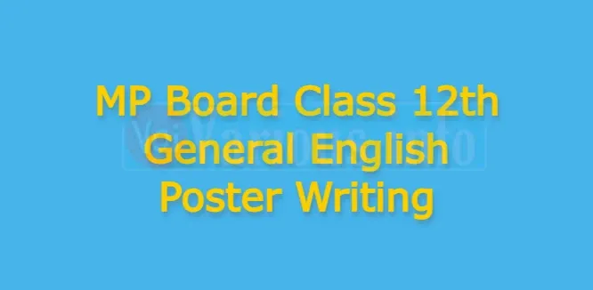 MP Board Class 12th General English Poster Writing