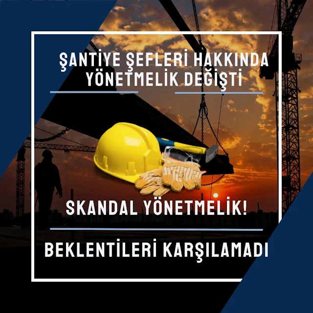 "ŞANTİYE ŞEFLERİ HAKKINDA YÖNETMELİKTE DEĞİŞİKLİK YAPILMASINA DAİR YÖNETMELİK" 18 Kasım 2022 Cuma günü yayımlandı.