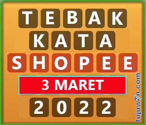 jawaban tebak kata shopee tantangan harian 3 maret 2022