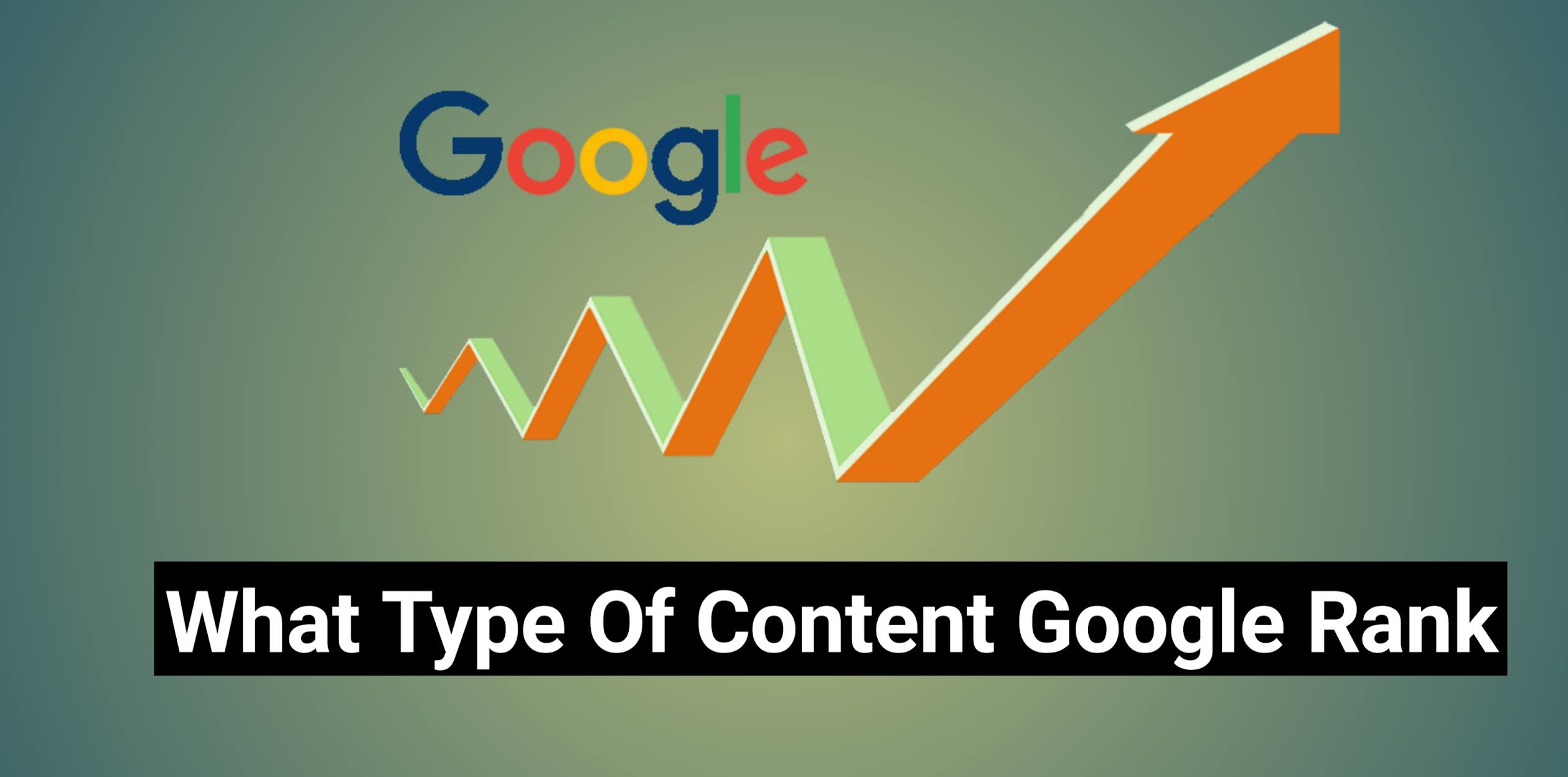 What Type Of Content Google Rank