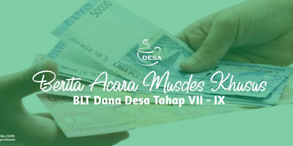 Contoh Berita Acara Musdes BLT Dana Desa Tahap 7 sampai Tahap 9