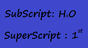 Subscript vs. Superscript