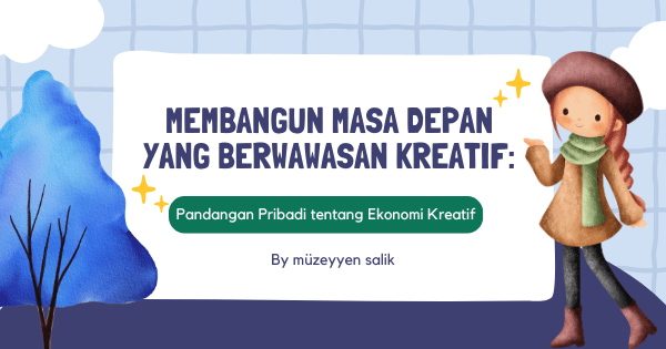 Pandangan Pribadi Tentang Ekonomi Kreatif