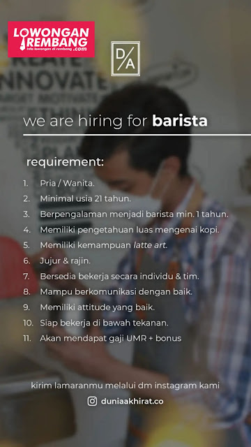 Lowongan Kerja Barista dan Waiters Dunia Akhirat Coffee & Eatery Rembang Tanpa Syarat Pendiidkan