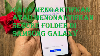 Cara Mengaktifkan atau Menonaktifkan Secure Folder Di Samsung Galaxy A50, A70, A30, A20