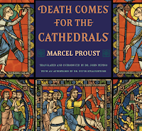 Book Review: "Death Comes for the Cathedrals" by Marcel Proust (With New Translation by Dr. John Pepino)